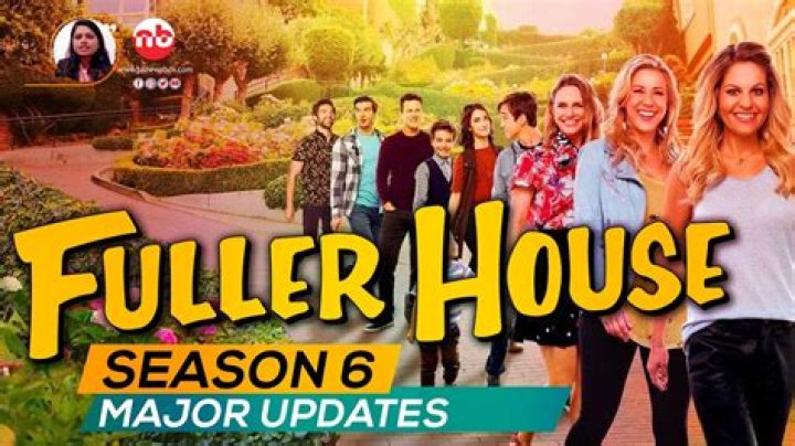 Essential Guide: Fuller House Season 6 Release Date Unveiled
