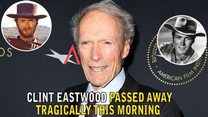 Has Legendary Actor Clint Eastwood Passed Away?