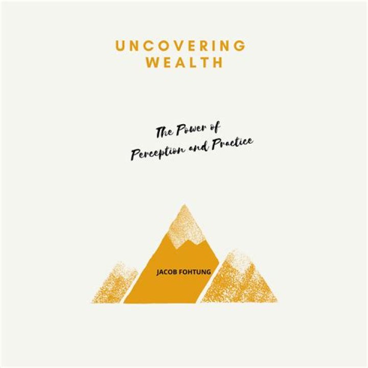 Uncovering Wealth And Financial Success